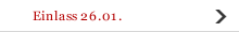 Einlass 26.01.